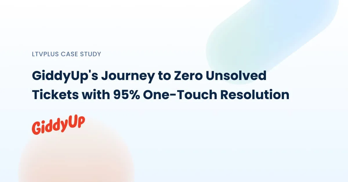 GiddyUp's journey to zero unsolved tickets with 95% one-touch resolution