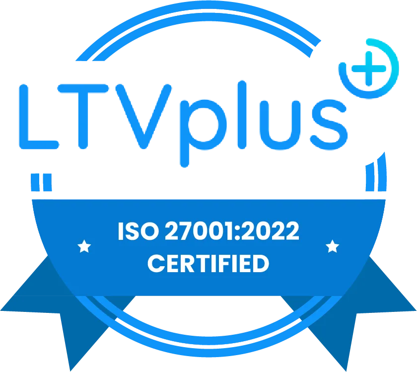 LTVplus is ISO 27001:2022 certified